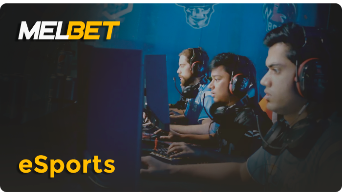 Betting on eSports at MelBet - CS:GO, Valorant, Dota 2, Rainbow Six and others