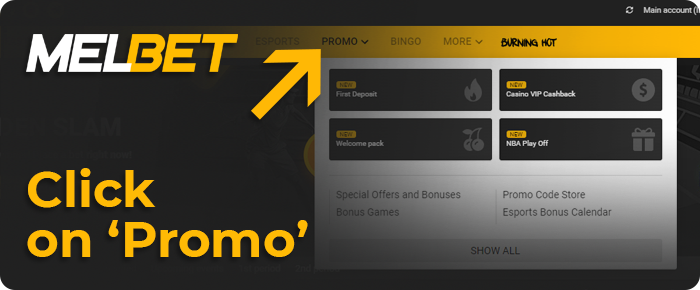 Click on "Promos" and then on "Show All" from the Melbet website main menu